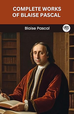 Complete Works of Blaise Pascal (Grapevine edition) - Epub + Converted Pdf